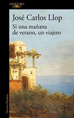 SI UNA MAÑANA DE VERANO UN VIAJERO | 9788420432656 | LLOP, JOSÉ CARLOS | Llibreria L'Illa - Llibreria Online de Mollet - Comprar llibres online