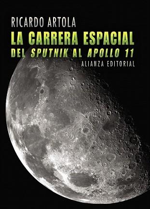 CARRERA ESPACIAL DEL SPUTNIK AL APOLLO 11, LA | 9788420662916 | ARTOLA, RICARDO