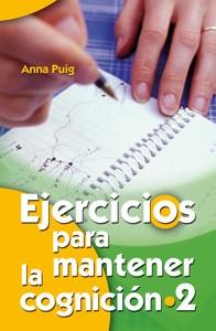 EJERCICIOS PARA MANTENER LA COGNICION -2- | 9788498425857 | PUIG, ANNA | Llibreria L'Illa - Llibreria Online de Mollet - Comprar llibres online