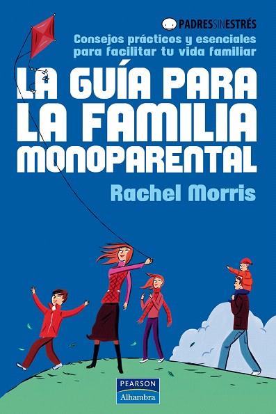 GUÍA PARA LA FAMILIA MONOPARENTAL, LA | 9788420555683 | MORRIS, RACHEL | Llibreria L'Illa - Llibreria Online de Mollet - Comprar llibres online