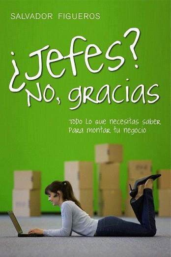 JEFES? NO GRACIAS | 9788498750737 | FIGUEROS, SALVADOR | Llibreria L'Illa - Llibreria Online de Mollet - Comprar llibres online