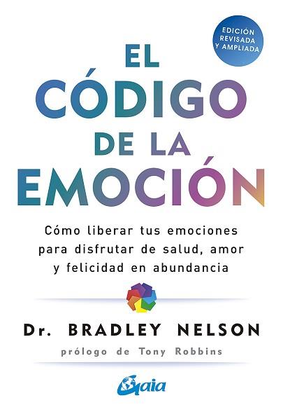 CÓDIGO DE LA EMOCIÓN, EL | 9788484458852 | NELSON, BRADLEY | Llibreria L'Illa - Llibreria Online de Mollet - Comprar llibres online