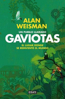 PUEBLO LLAMADO GAVIOTAS, UN | 9788499922614 | WEISMAN, ALAN | Llibreria L'Illa - Llibreria Online de Mollet - Comprar llibres online