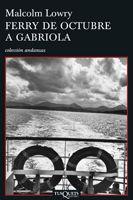 FERRY DE OCTUBRE A GABRIOLA | 9788483830338 | LOWRY, MALCOLM | Llibreria L'Illa - Llibreria Online de Mollet - Comprar llibres online