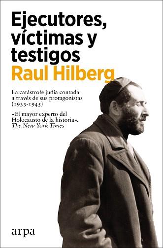 EJECUTORES VÍCTIMAS Y TESTIGOS | 9788418741302 | HILBERG, RAUL | Llibreria L'Illa - Llibreria Online de Mollet - Comprar llibres online