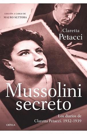 MUSSOLINI SECRETO | 9788498921359 | PETACCI, CLARETTA | Llibreria L'Illa - Llibreria Online de Mollet - Comprar llibres online