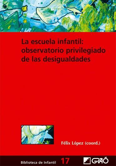 ESCUELA INFANTIL OBSERVATORIO PRIVILEGIADO DE LAS DESIGUALDA | 9788478274789 | VV.AA. | Llibreria L'Illa - Llibreria Online de Mollet - Comprar llibres online