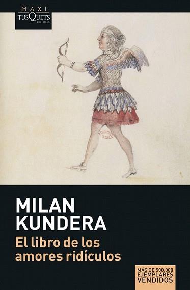 LIBRO DE LOS AMORES RIDICULOS | 9788483835197 | KUNDERA, MILAN | Llibreria L'Illa - Llibreria Online de Mollet - Comprar llibres online