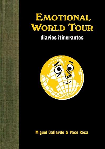 EMOTIONAL WORLD TOUR DIARIOS ITINERANTES | 9788496815995 | GALLARDO, MIGUEL / PACO ROCA | Llibreria L'Illa - Llibreria Online de Mollet - Comprar llibres online