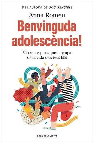 BENVINGUDA ADOLESCÈNCIA! | 9788419756008 | ROMEU, ANNA | Llibreria L'Illa - Llibreria Online de Mollet - Comprar llibres online