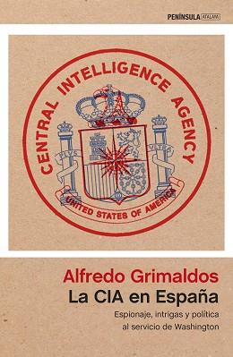 CIA EN ESPAÑA, LA | 9788499425627 | GRIMALDOS, ALFREDO | Llibreria L'Illa - Llibreria Online de Mollet - Comprar llibres online