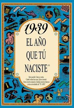 1939 EL AÑO QUE TU NACISTE | 9788488907769 | COLLADO BASCOMPTE, ROSA | Llibreria L'Illa - Llibreria Online de Mollet - Comprar llibres online