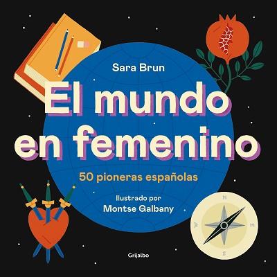 MUNDO EN FEMENINO, EL | 9788417752187 | BRUN, SARA/GALBANY, MONTSE | Llibreria L'Illa - Llibreria Online de Mollet - Comprar llibres online