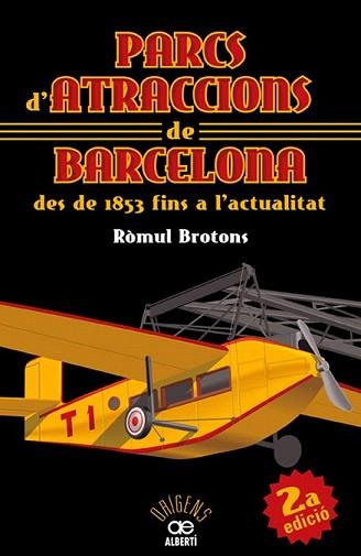 PARCS D'ATRACCIONS DE BARCELONA | 9788472460911 | BROTONS, ROMUL | Llibreria L'Illa - Llibreria Online de Mollet - Comprar llibres online