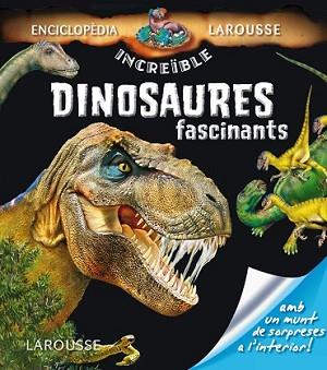 DINOSAURES FASCINANTS | 9788415785538 | LAROUSSE EDITORIAL | Llibreria L'Illa - Llibreria Online de Mollet - Comprar llibres online