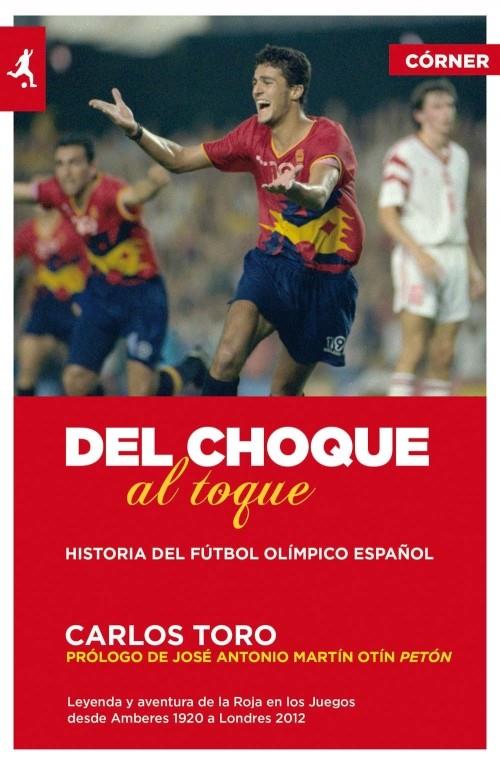 DEL CHOQUE AL TOQUE | 9788415242291 | TORO, CARLOS | Llibreria L'Illa - Llibreria Online de Mollet - Comprar llibres online