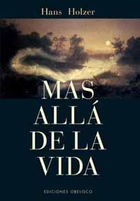 MÁS ALLÁ DE LA VIDA | 9788497770019 | HOLZER, HANS | Llibreria L'Illa - Llibreria Online de Mollet - Comprar llibres online