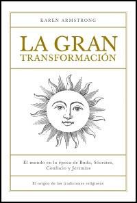 GRAN TRANSFORMACION, LA | 9788449320392 | ARMSTRONG, KAREN | Llibreria L'Illa - Llibreria Online de Mollet - Comprar llibres online