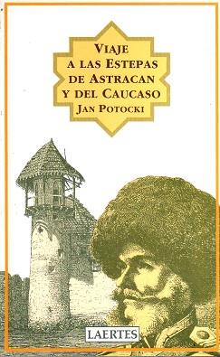 VIAJE A LAS ESTEPAS DE ASTRACAN Y DEL CAUCASO | 9788475842332 | POTOCKI | Llibreria L'Illa - Llibreria Online de Mollet - Comprar llibres online