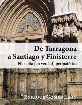 DE TARRAGONA A SANTIAGO Y FINISTERRE (FINALISTA DEL IV PREMIO NACIONAL DE LITERA | 9788415342434 | GÓMEZ LEÓN, ENRIQUE | Llibreria L'Illa - Llibreria Online de Mollet - Comprar llibres online