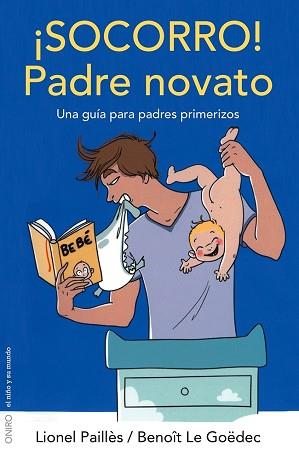 SOCORRO PADRE NOVATO | 9788497546560 | LIONEL PAILLÈS/BENOÎT LE GOËDEC | Llibreria L'Illa - Llibreria Online de Mollet - Comprar llibres online