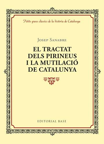 TRACTAT DELS PIRINEUS I LA MUTILACIÓ DE CATALUNYA, EL | 9788416587964 | RUBIÓ I LLUCH, ANTONI | Llibreria L'Illa - Llibreria Online de Mollet - Comprar llibres online