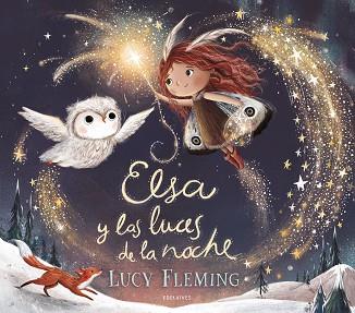 ELSA Y LAS LUCES DE LA NOCHE | 9788414060681 | FLEMING, LUCY | Llibreria L'Illa - Llibreria Online de Mollet - Comprar llibres online