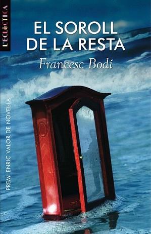 SOROLL DE LA RESTA, EL | 9788498243512 | BODI, FRANCESC | Llibreria L'Illa - Llibreria Online de Mollet - Comprar llibres online