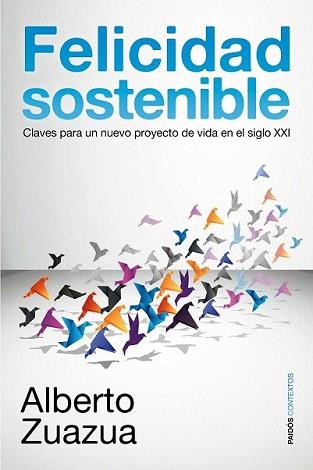 FELICIDAD SOSTENIBLE | 9788449323003 | ZUAZUA IRIONDO, ALBERTO | Llibreria L'Illa - Llibreria Online de Mollet - Comprar llibres online