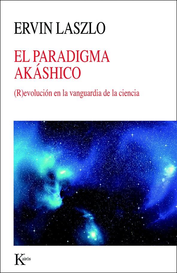 PARADIGMA AKÁSHICO, EL | 9788499883069 | LASZLO, ERVIN | Llibreria L'Illa - Llibreria Online de Mollet - Comprar llibres online