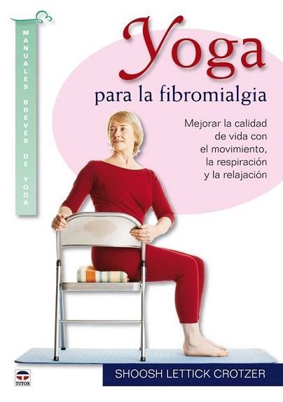 YOGA PARA LA FIBROMIALGIA | 9788479028237 | SHOOSH L. CROTZER | Llibreria L'Illa - Llibreria Online de Mollet - Comprar llibres online