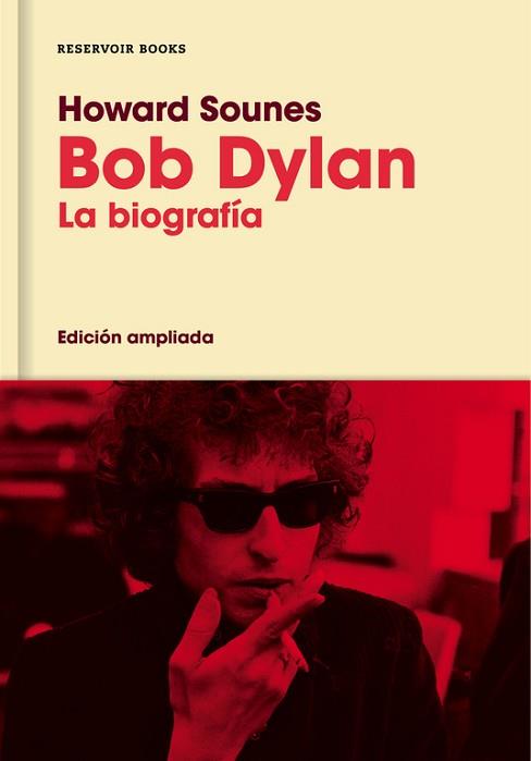 BOB DYLAN (EDICIÓN AMPLIADA) | 9788416709588 | SOUNES, HOWARD | Llibreria L'Illa - Llibreria Online de Mollet - Comprar llibres online