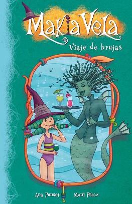 VIAJE DE BRUJAS MAKIA VELA 7 | 9788448834913 | PEREZ, MONI | Llibreria L'Illa - Llibreria Online de Mollet - Comprar llibres online