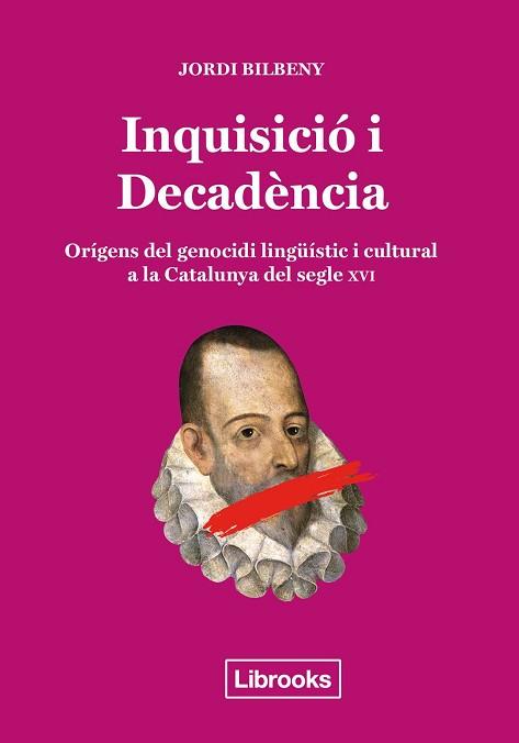 INQUISICIÓ I DECADÈNCIA | 9788494666896 | BILBENY I ALSINA, JORDI | Llibreria L'Illa - Llibreria Online de Mollet - Comprar llibres online