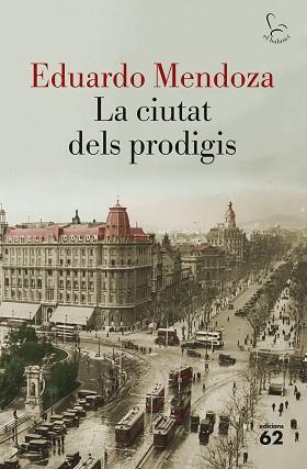 CIUTAT DELS PRODIGIS, LA | 9788429775877 | MENDOZA, EDUARDO | Llibreria L'Illa - Llibreria Online de Mollet - Comprar llibres online