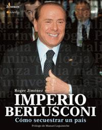 IMPERIO BERLUSCONI, EL | 9788497632355 | JIMENEZ, ROGER | Llibreria L'Illa - Llibreria Online de Mollet - Comprar llibres online