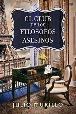 CLUB DE LOS FILÓSOFOS ASESINOS, EL | 9788427032927 | MURILLO, JULIO | Llibreria L'Illa - Llibreria Online de Mollet - Comprar llibres online