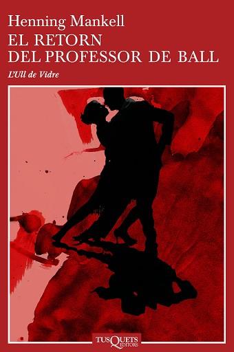 RETORN DEL PROFESSOR DE BALL, EL | 9788483104460 | MANKELL, HENNING | Llibreria L'Illa - Llibreria Online de Mollet - Comprar llibres online