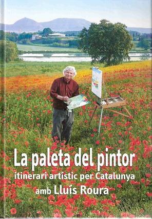 PALETA DEL PINTOR, LA | 9788496905146 | ROURA, LLUIS | Llibreria L'Illa - Llibreria Online de Mollet - Comprar llibres online