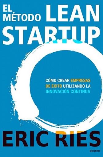 METODO LEAN STARTUP, EL | 9788423409495 | RIES, ERIC | Llibreria L'Illa - Llibreria Online de Mollet - Comprar llibres online