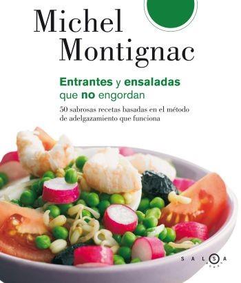 ENSALADAS Y ENTRANTES QUE NO ENGORDAN | 9788496599338 | MONTIGNAC, MICHEL | Llibreria L'Illa - Llibreria Online de Mollet - Comprar llibres online