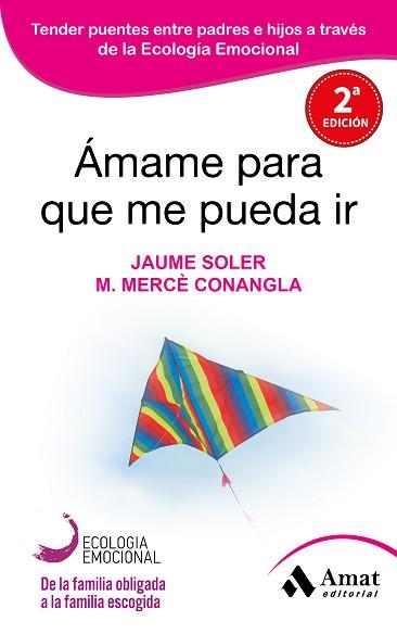 ÁMAME PARA QUE ME PUEDA IR | 9788497357050 | SOLER I LLEONART, JAUME/CONANGLA I MARÍN, MARIA MERCÈ | Llibreria L'Illa - Llibreria Online de Mollet - Comprar llibres online