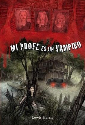 MI PROFE ES UN VAMPIRO | 9788479426378 | HARRIS, LEWIS | Llibreria L'Illa - Llibreria Online de Mollet - Comprar llibres online