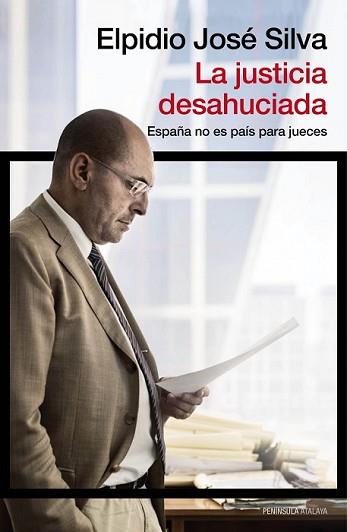 JUSTICIA DESAHUCIADA, LA | 9788499422831 | JOSÉ SILVA, ELPIDIO | Llibreria L'Illa - Llibreria Online de Mollet - Comprar llibres online