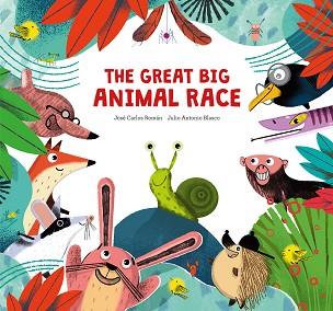 THE GREAT BIG ANIMAL RACE | 9788410074224 | ROMÁN, JOSÉ CARLOS | Llibreria L'Illa - Llibreria Online de Mollet - Comprar llibres online