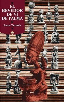 BEVEDOR DE VI DE PALMA, EL | 9788475846422 | TUTUOLA, AMOS | Llibreria L'Illa - Llibreria Online de Mollet - Comprar llibres online