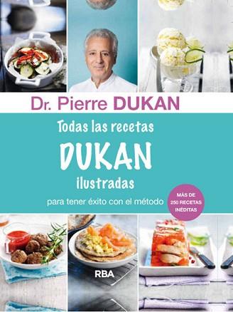 TODAS LAS RECETAS DE DUKAN ILUSTRADAS | 9788415541394 | DUKAN ,PIERRE | Llibreria L'Illa - Llibreria Online de Mollet - Comprar llibres online