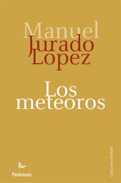 METEOROS, LOS | 9788499191706 | JURADO LOPEZ, MANUEL | Llibreria L'Illa - Llibreria Online de Mollet - Comprar llibres online