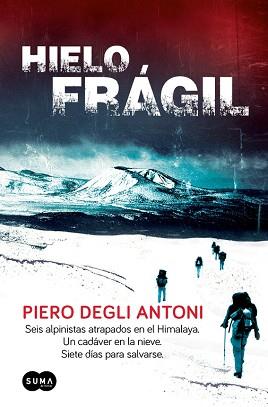 HIELO FRÁGIL | 9788483654873 | DEGLI ANTONI, PIERO | Llibreria L'Illa - Llibreria Online de Mollet - Comprar llibres online