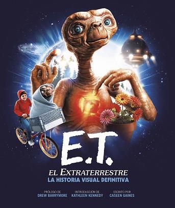 E.T. EL EXTRATERRESTRE. LA HISTORIA VISUAL DEFINITIVA | 9788467951578 | CASEEN GAINES | Llibreria L'Illa - Llibreria Online de Mollet - Comprar llibres online